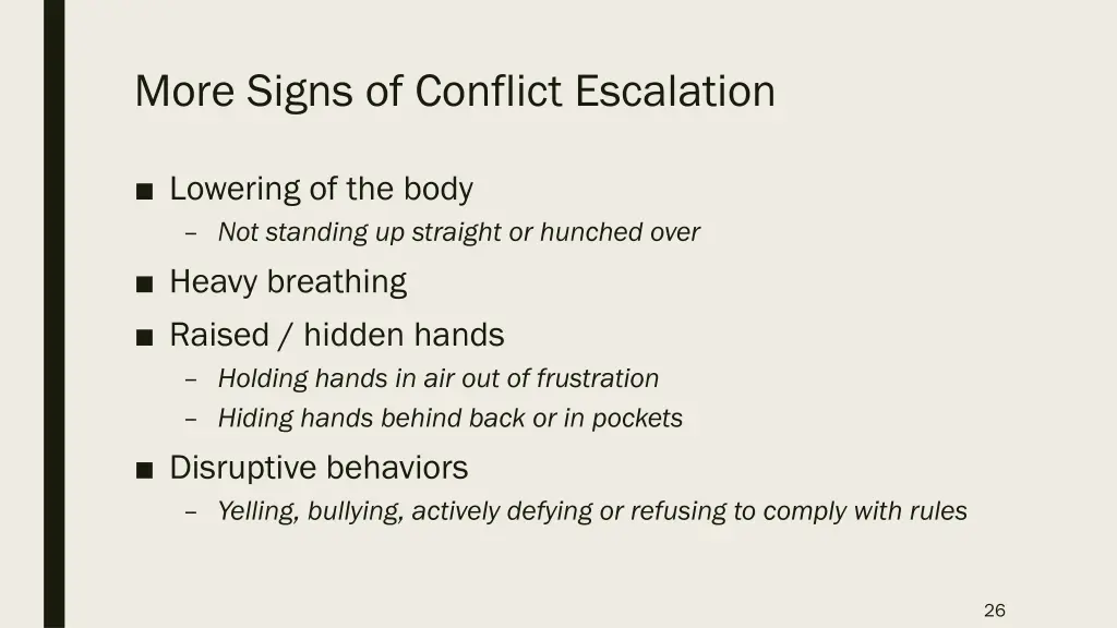 more signs of conflict escalation