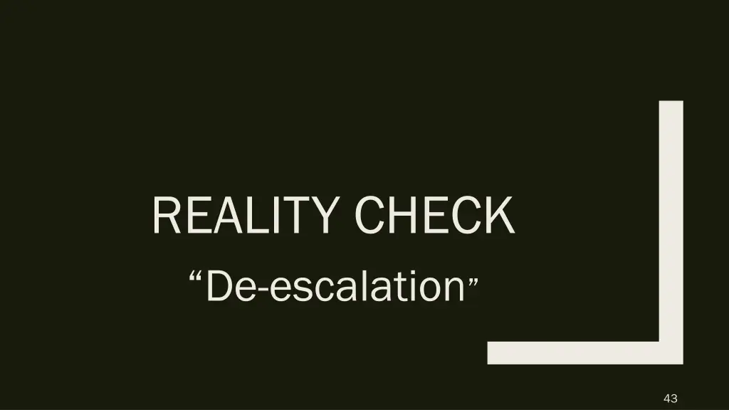 reality check de escalation