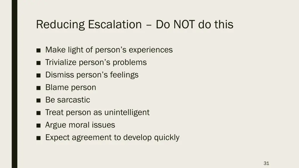 reducing escalation do not do this