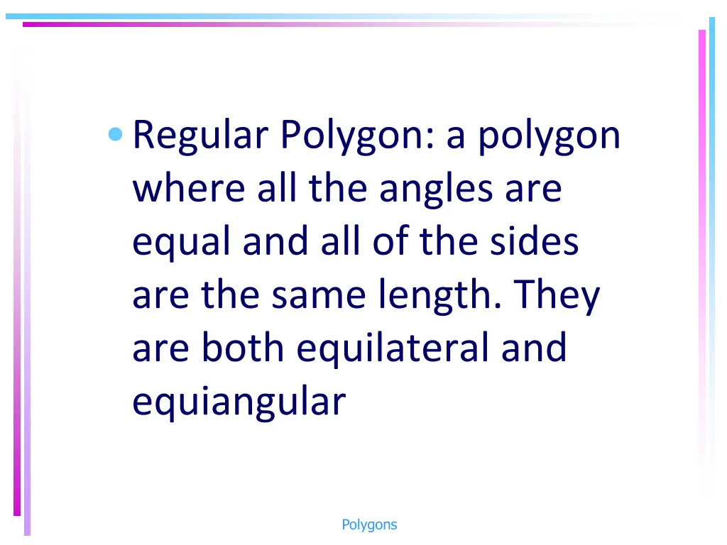 regular polygon a polygon where all the angles