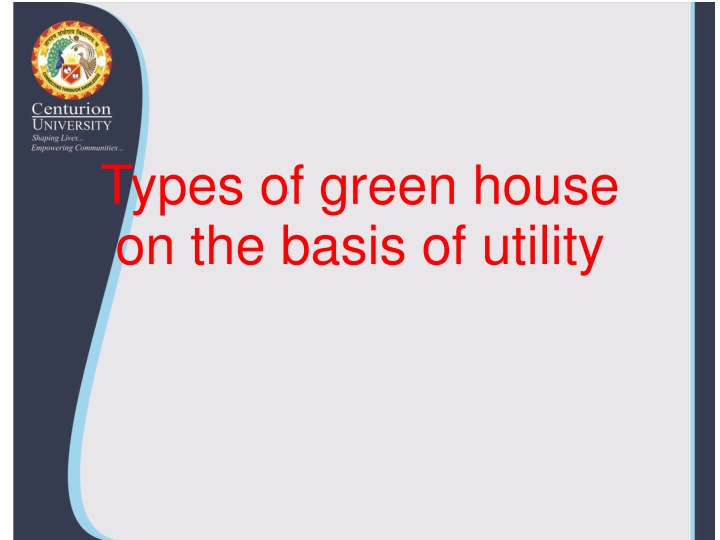 types of green house on the basis of utility