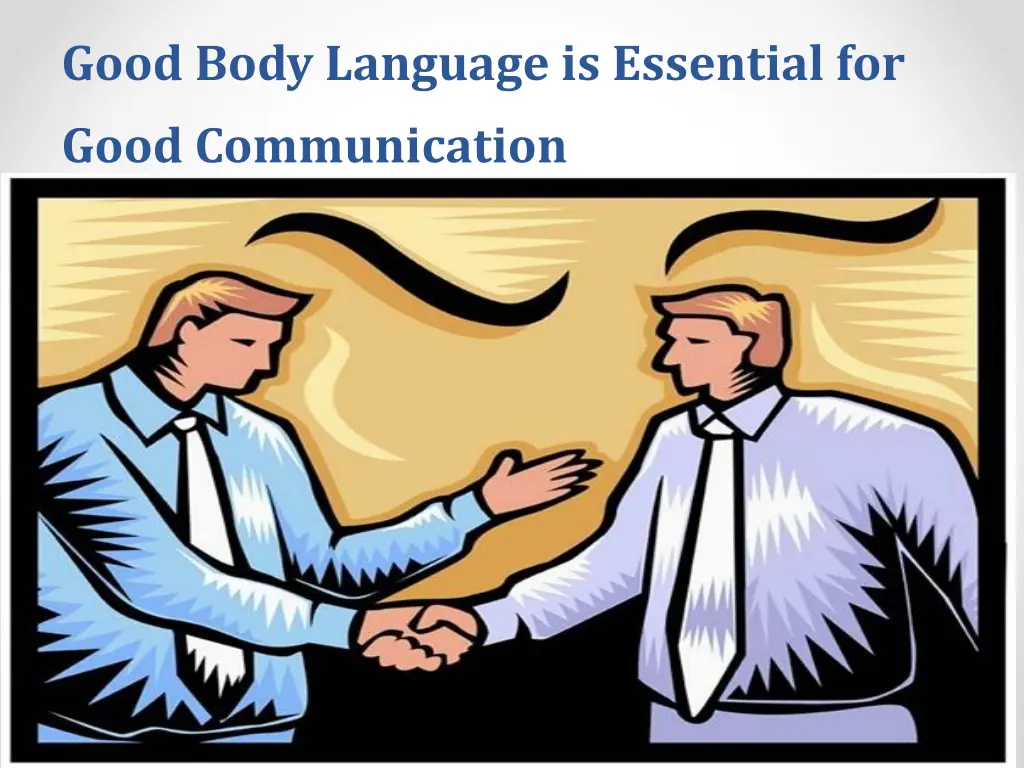 good body language is essential for good