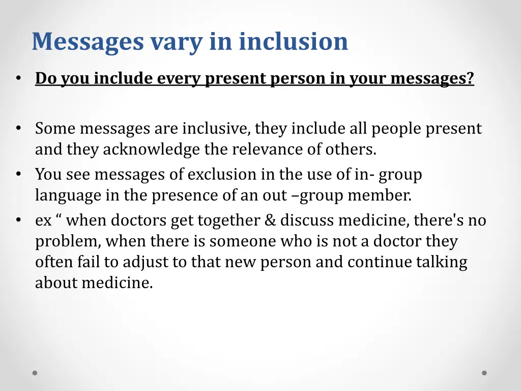 messages vary in inclusion