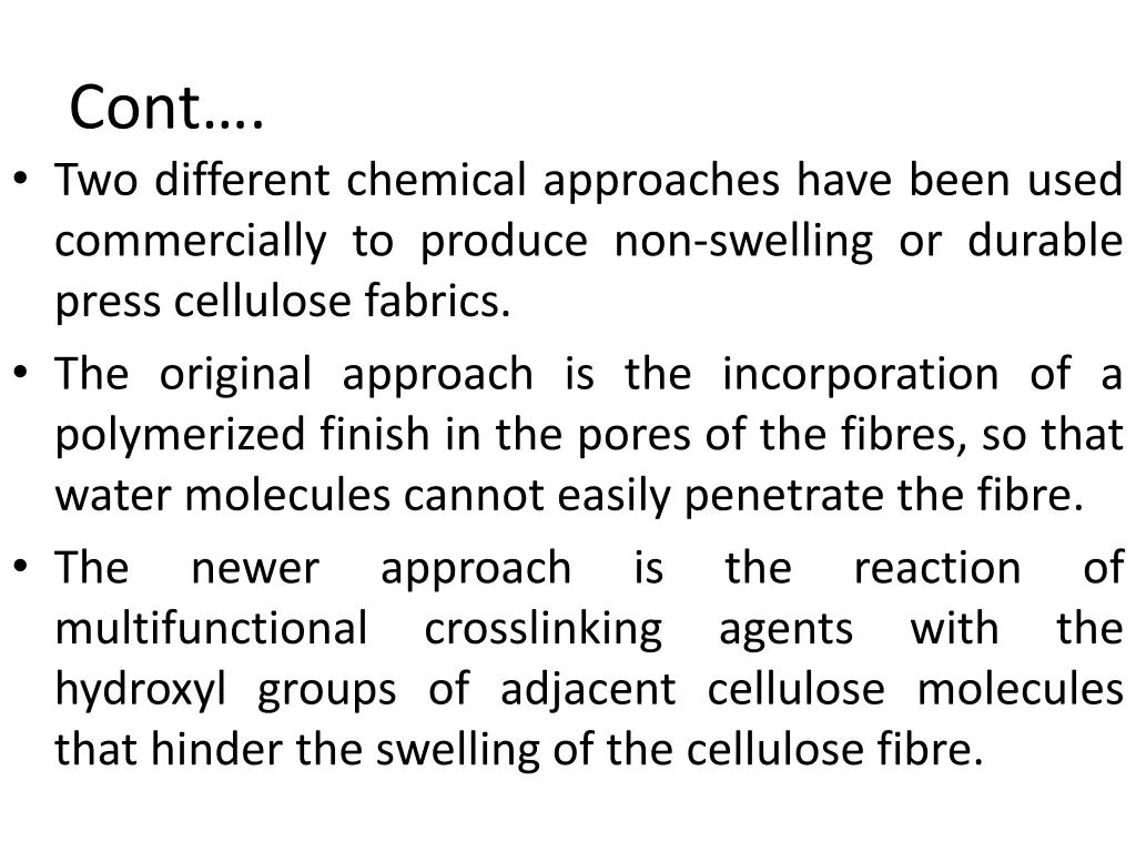 cont two different chemical approaches have been