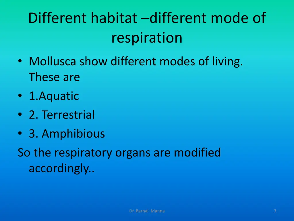 different habitat different mode of respiration