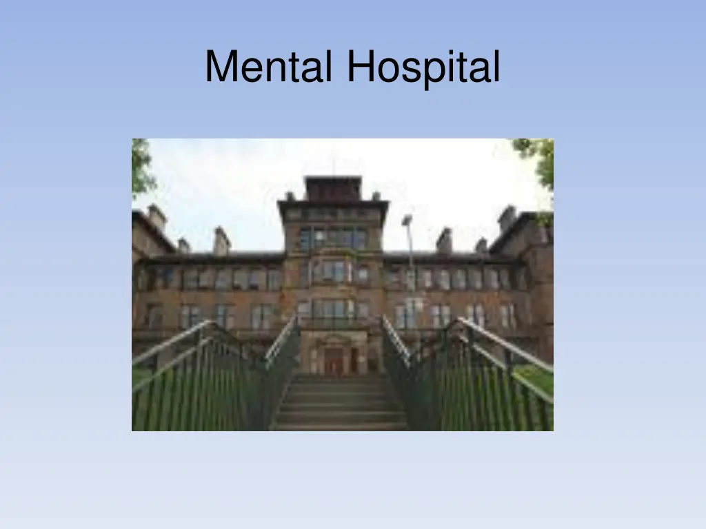 mental hospital