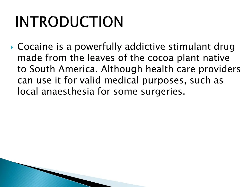 cocaine is a powerfully addictive stimulant drug