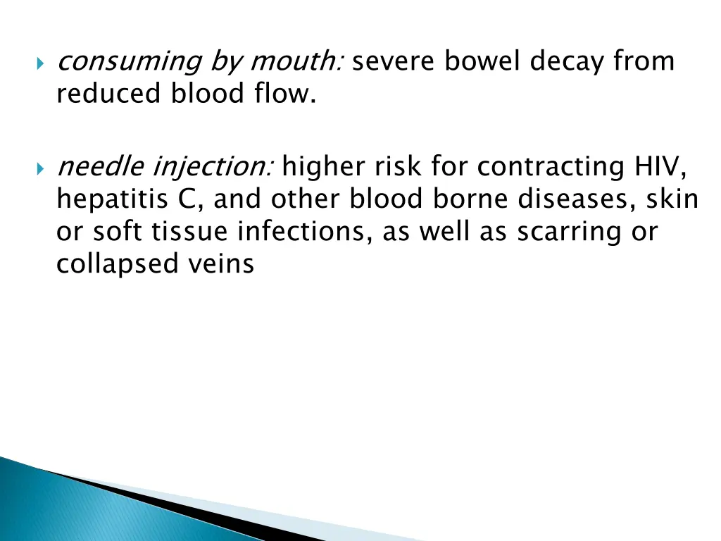 consuming by mouth severe bowel decay from