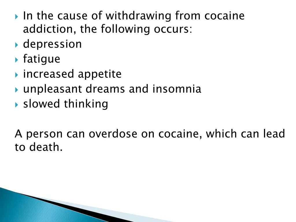 in the cause of withdrawing from cocaine