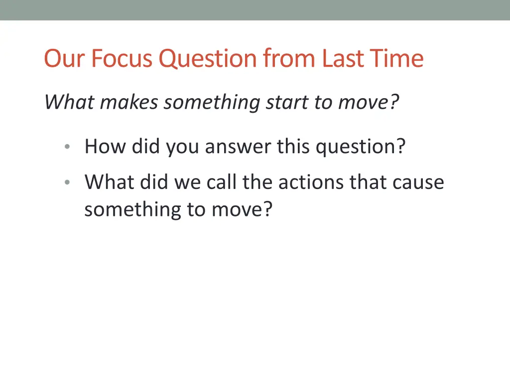 our focus question from last time