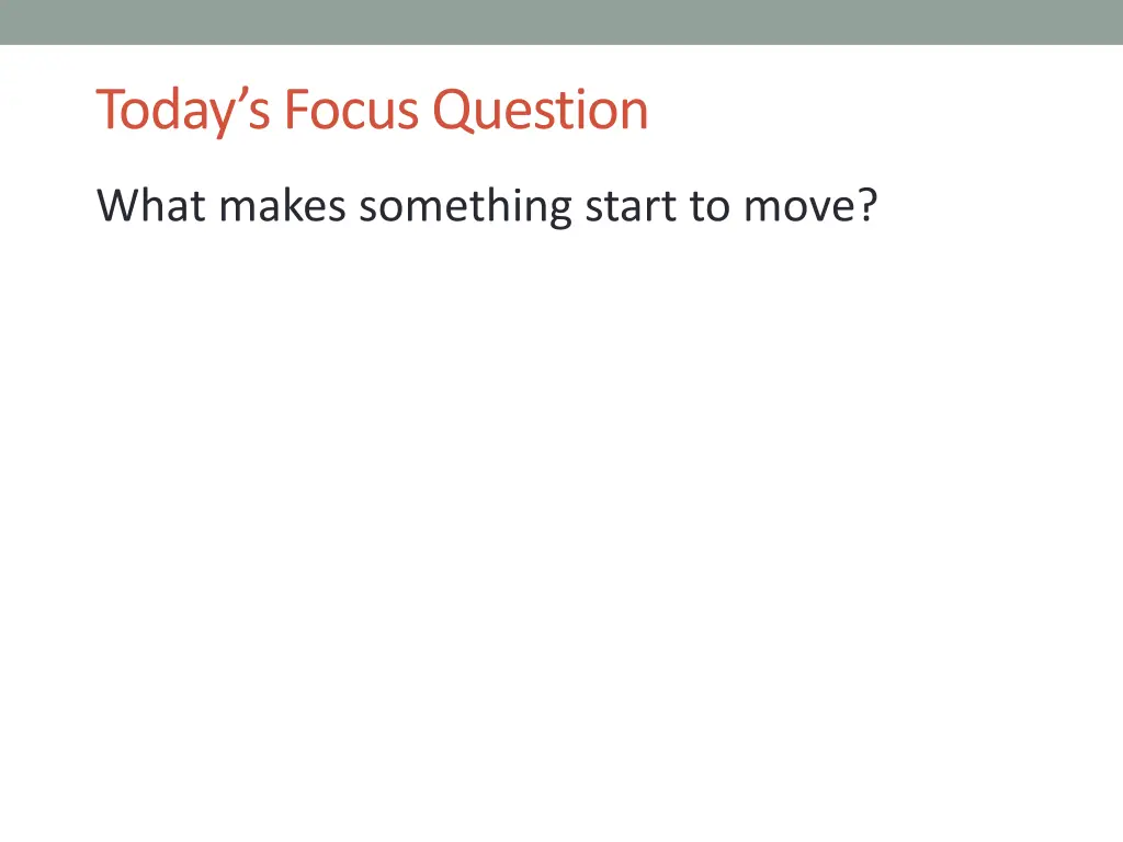 today s focus question