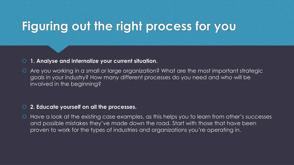 figuring out the right process for you 1