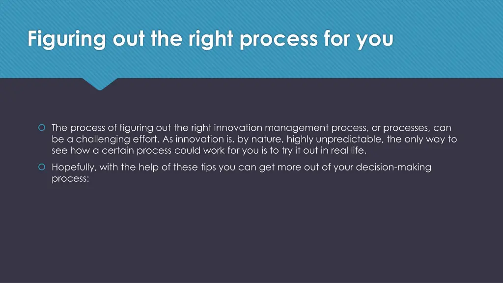 figuring out the right process for you