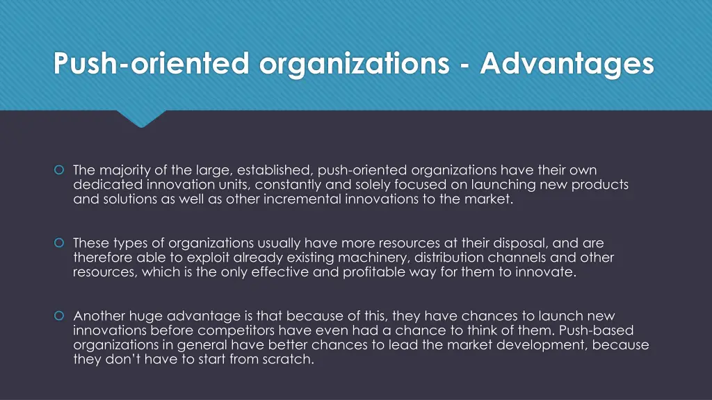 push oriented organizations advantages