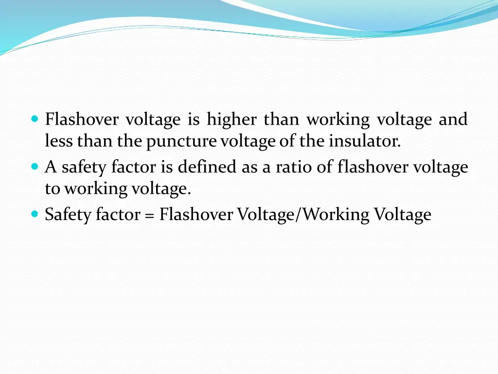 flashover voltage is higher than working voltage