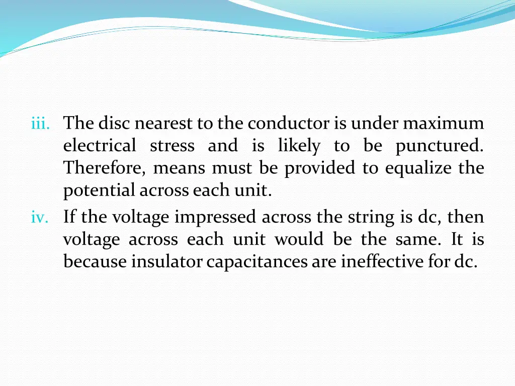 iii the disc nearest to the conductor is under