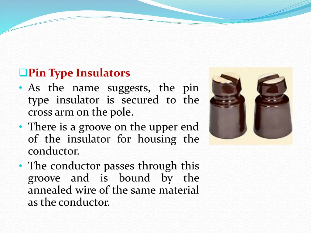 pin type insulators as the name suggests