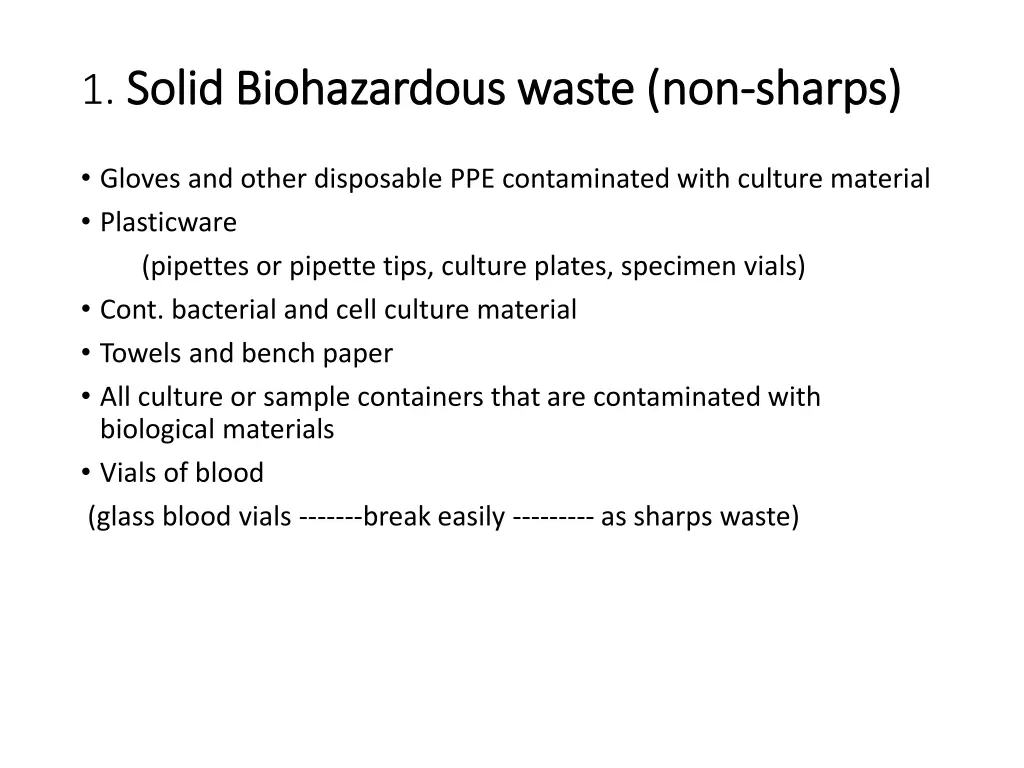 1 solid solid biohazardous biohazardous waste non