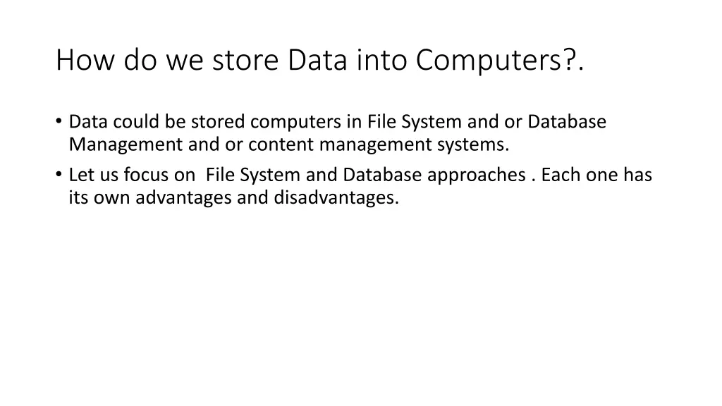 how do we store data into computers