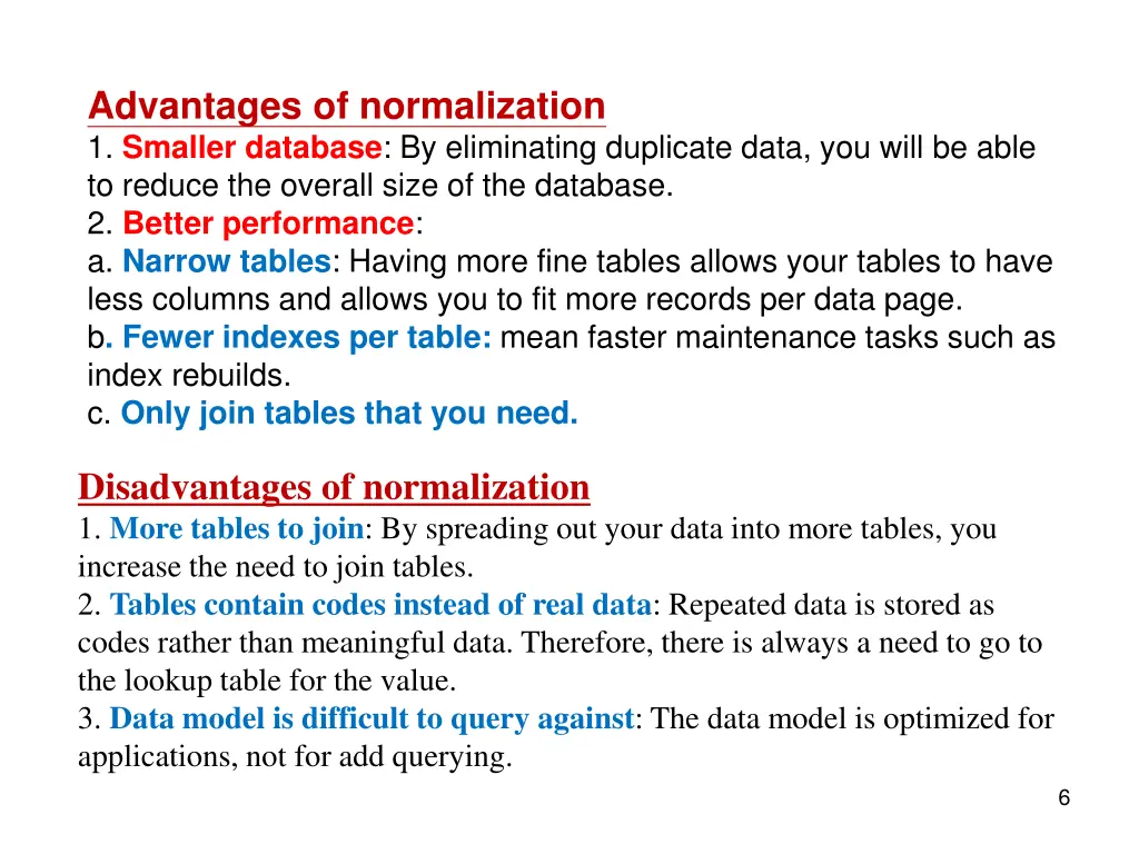 advantages of normalization 1 smaller database