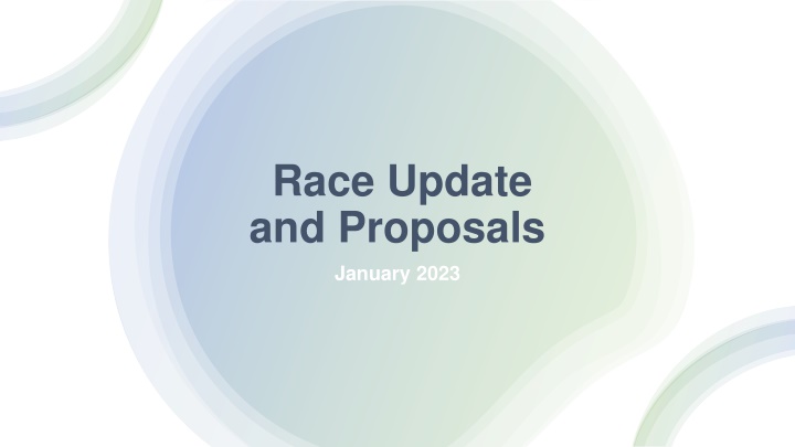 race update and proposals january 2023