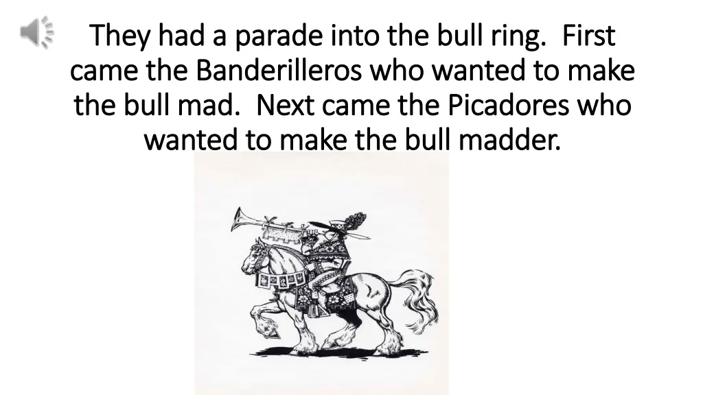 they had a parade into the bull ring first they