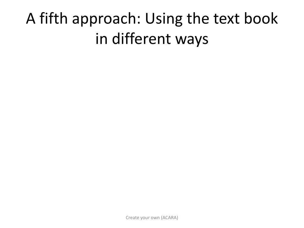 a fifth approach using the text book in different