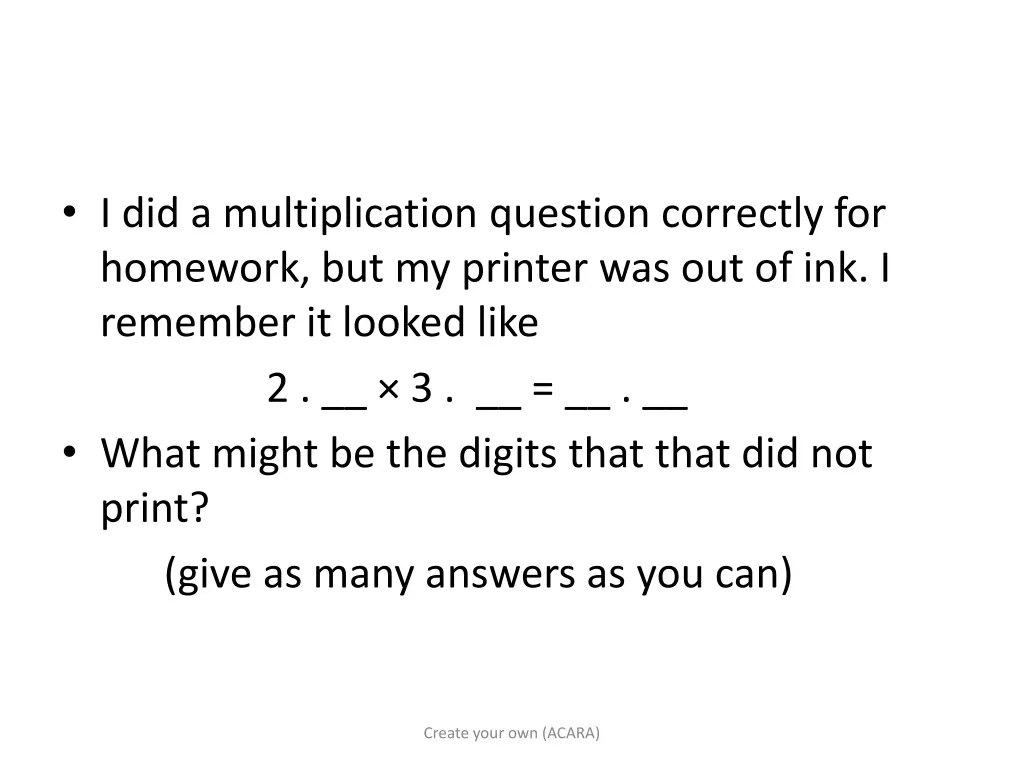 i did a multiplication question correctly