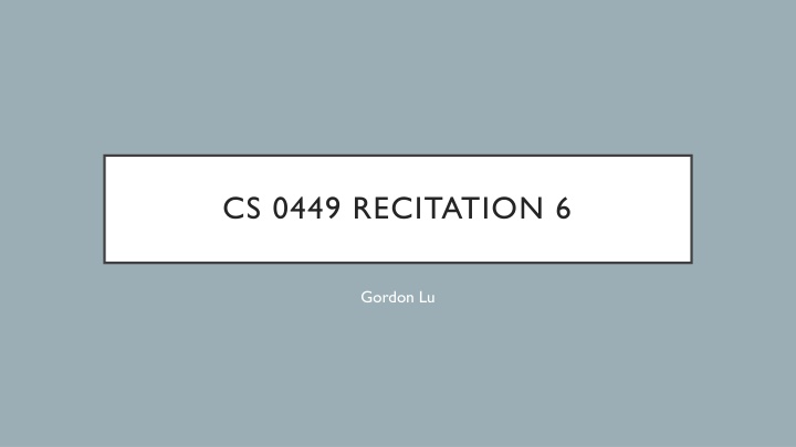 cs 0449 recitation 6