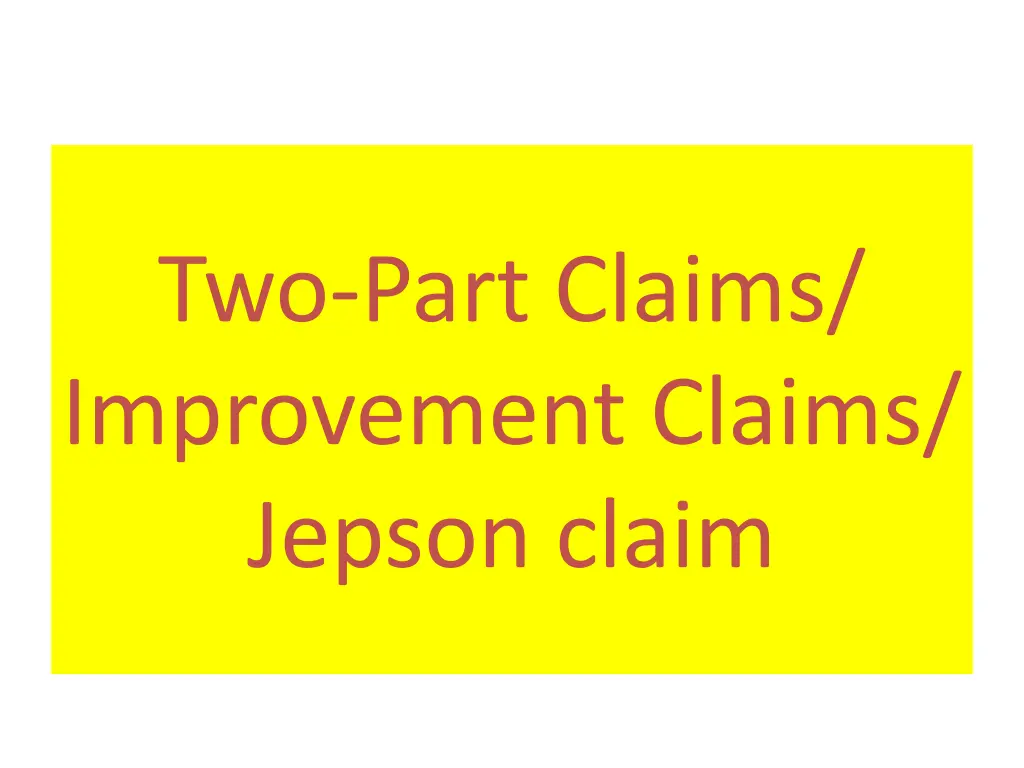 two part claims improvement claims jepson claim