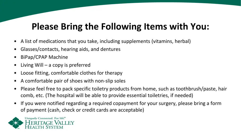 please bring the following items with you