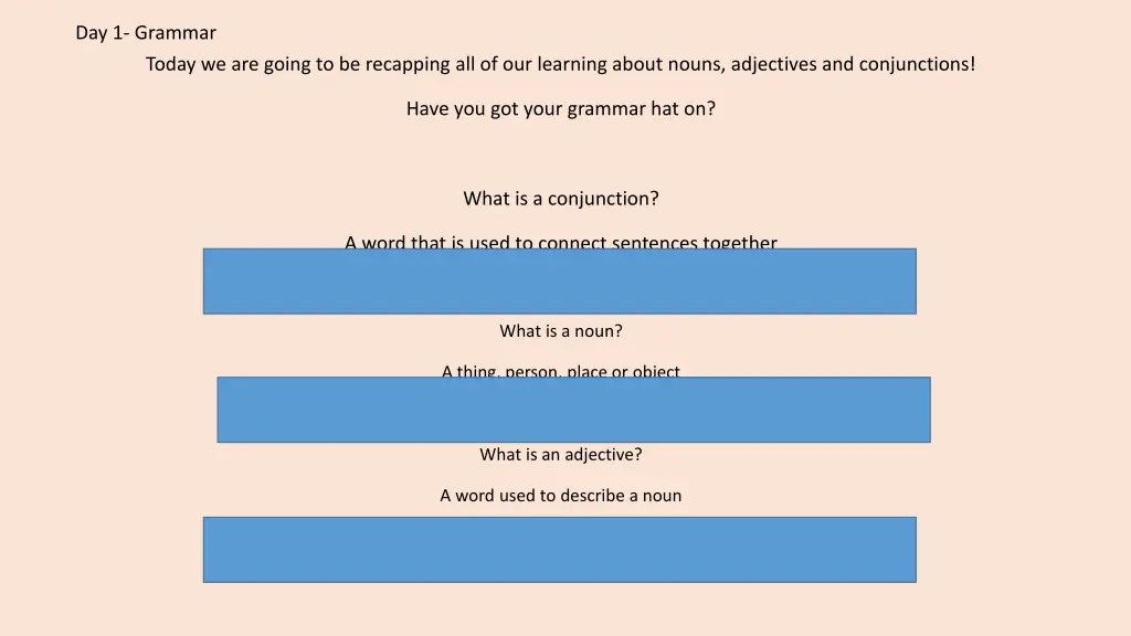 day 1 grammar today we are going to be recapping