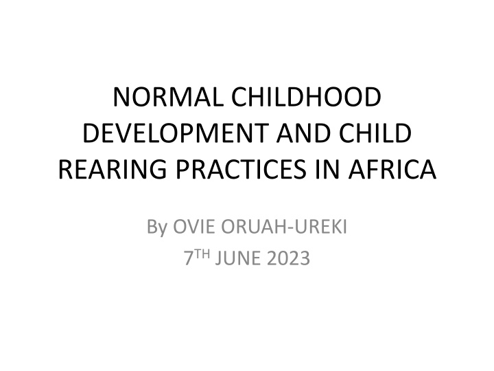 normal childhood development and child rearing