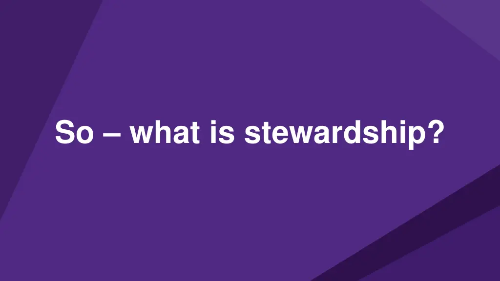 so what is stewardship