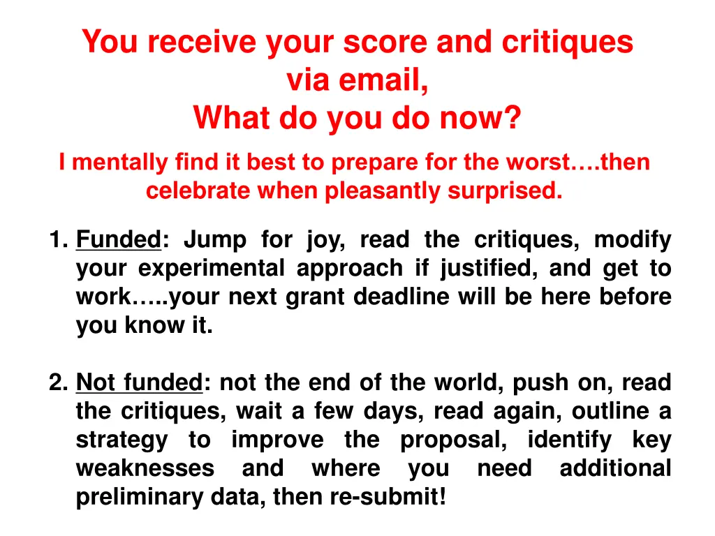 you receive your score and critiques via email