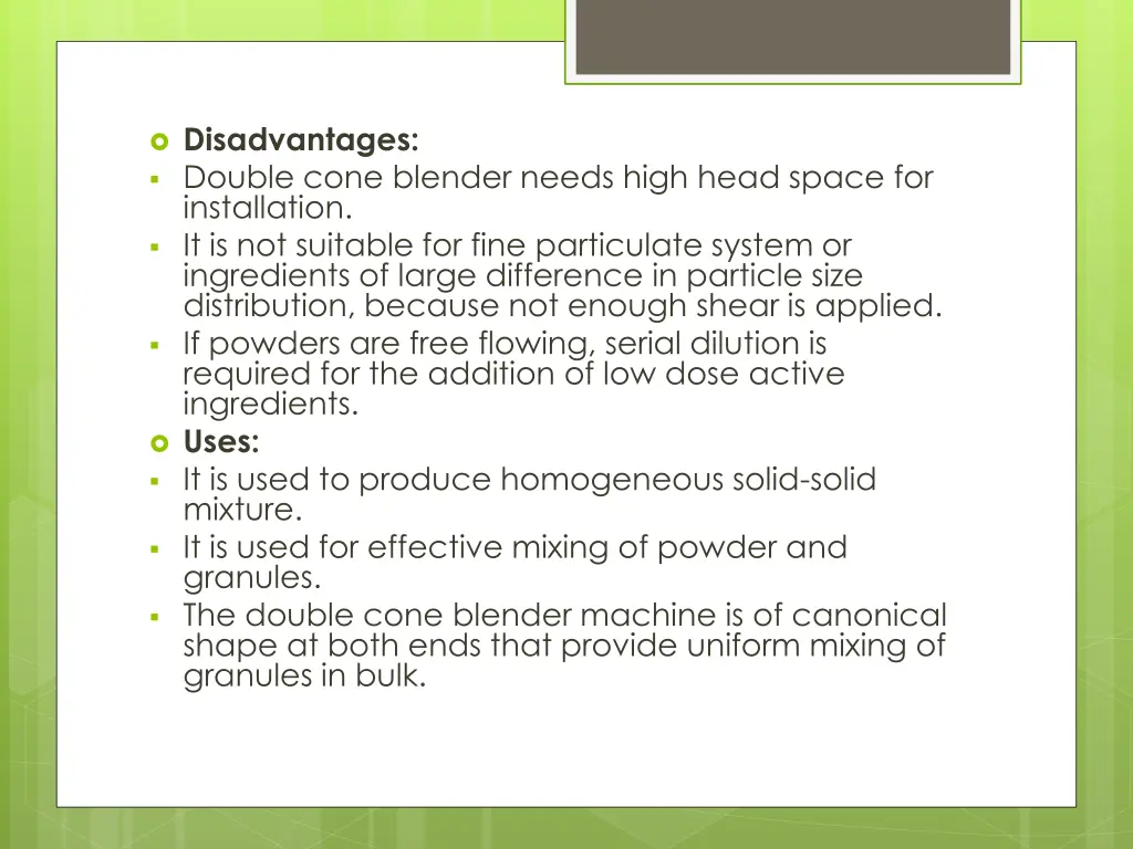 disadvantages double cone blender needs high head