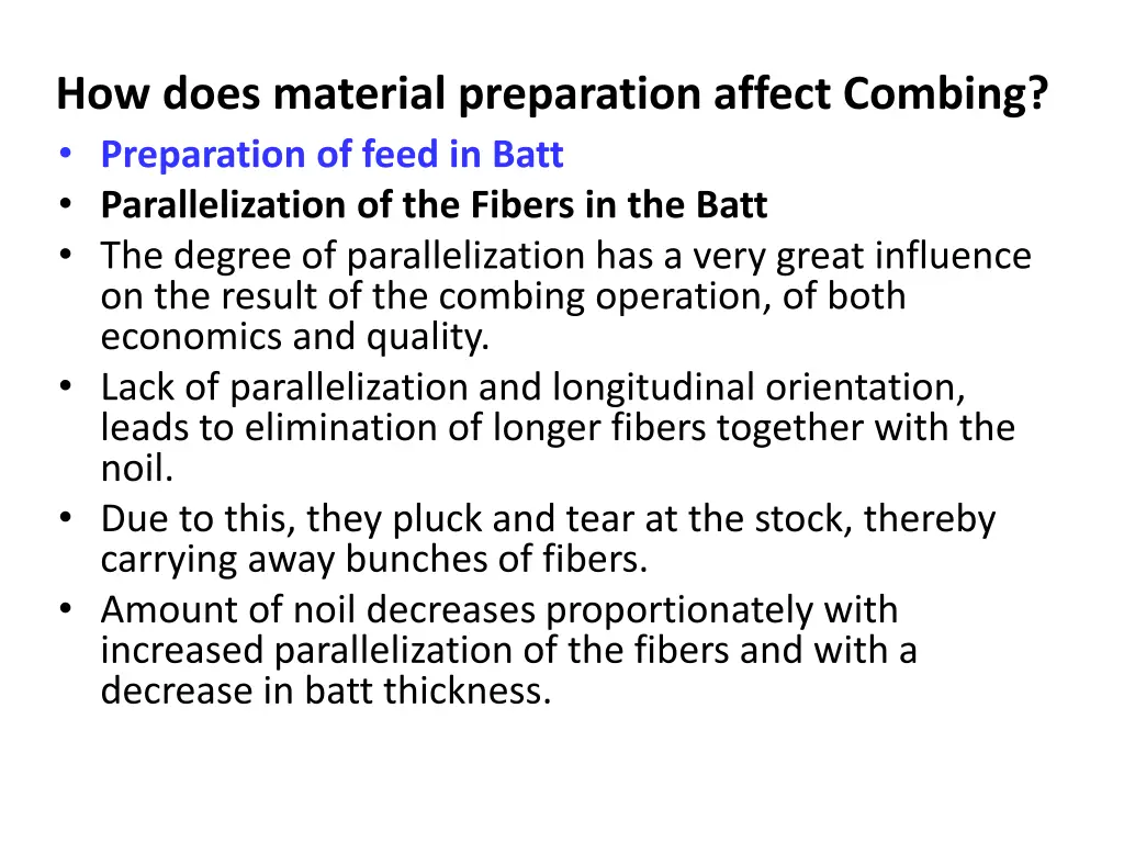 how does material preparation affect combing