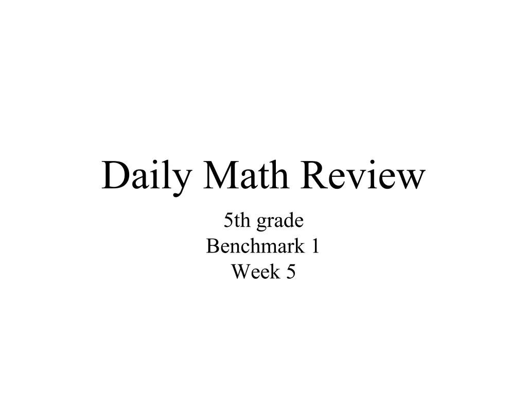 daily math review 5th grade benchmark 1 week 5