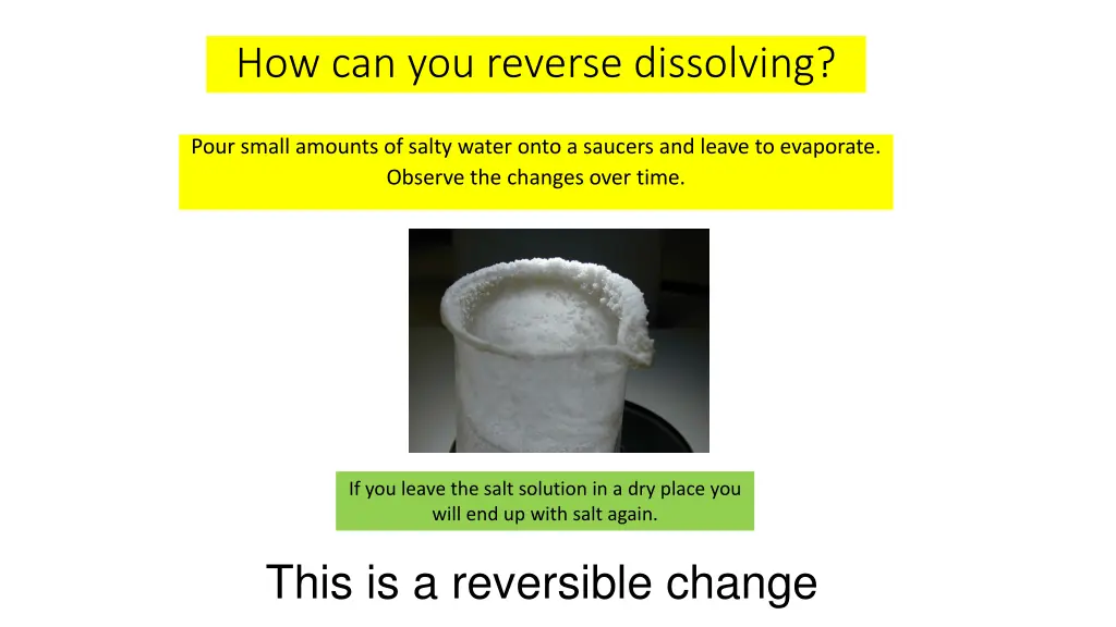 how can you reverse dissolving