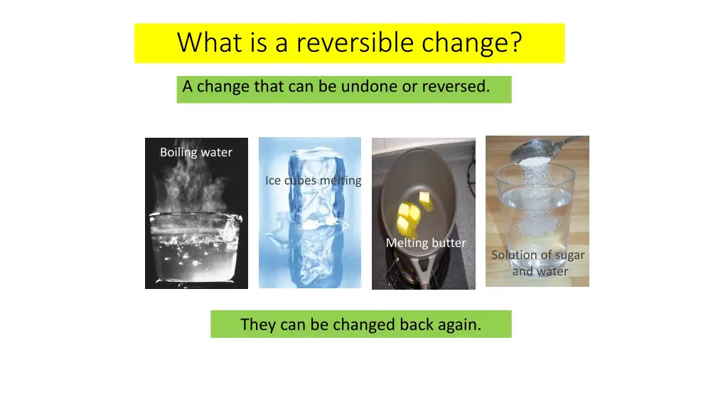 what is a reversible change