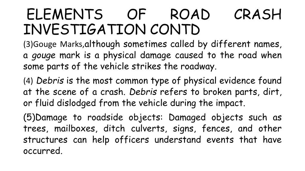 elements investigation contd 3 gouge marks