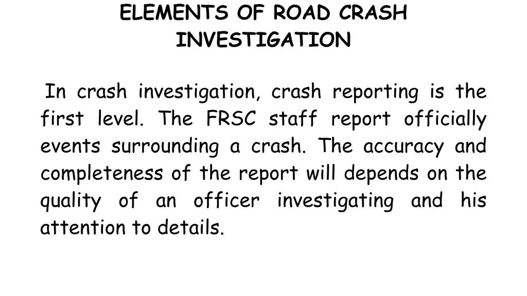 elements of road crash investigation