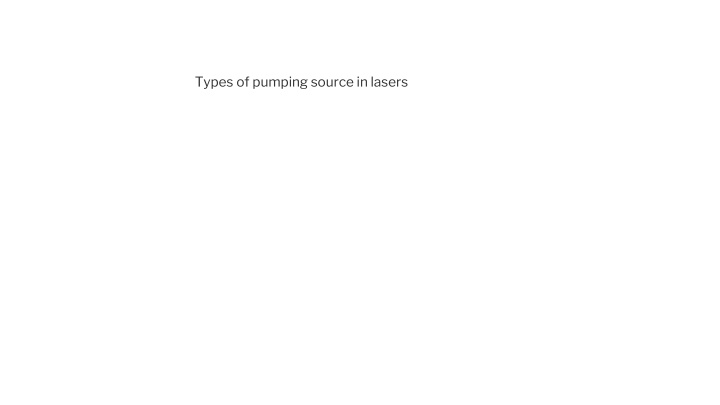 types of pumping source in lasers