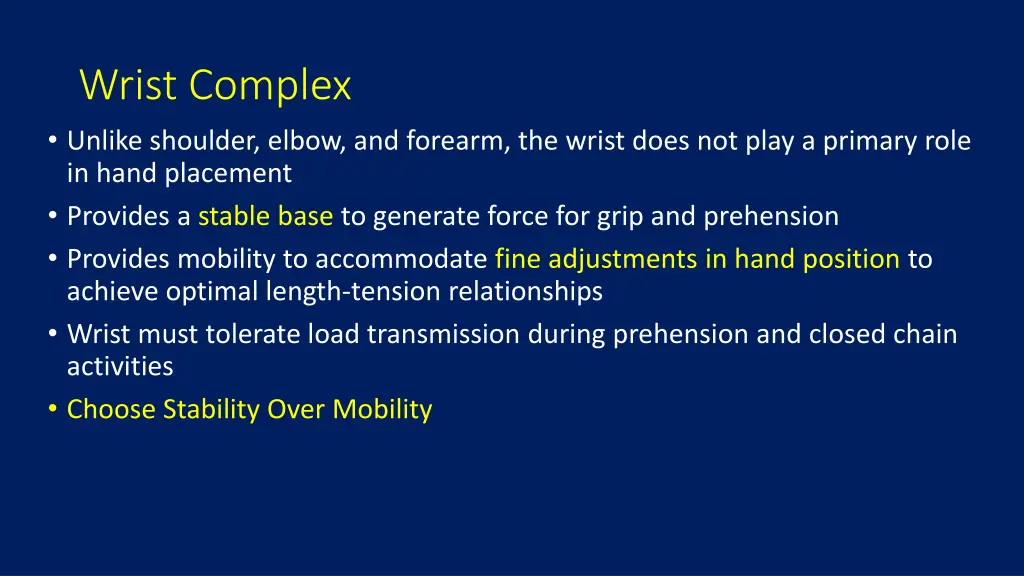 wrist complex unlike shoulder elbow and forearm