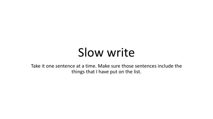 slow write