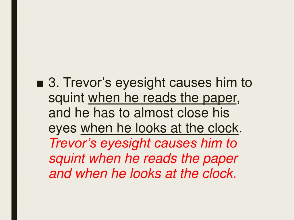 3 trevor s eyesight causes him to squint when 1