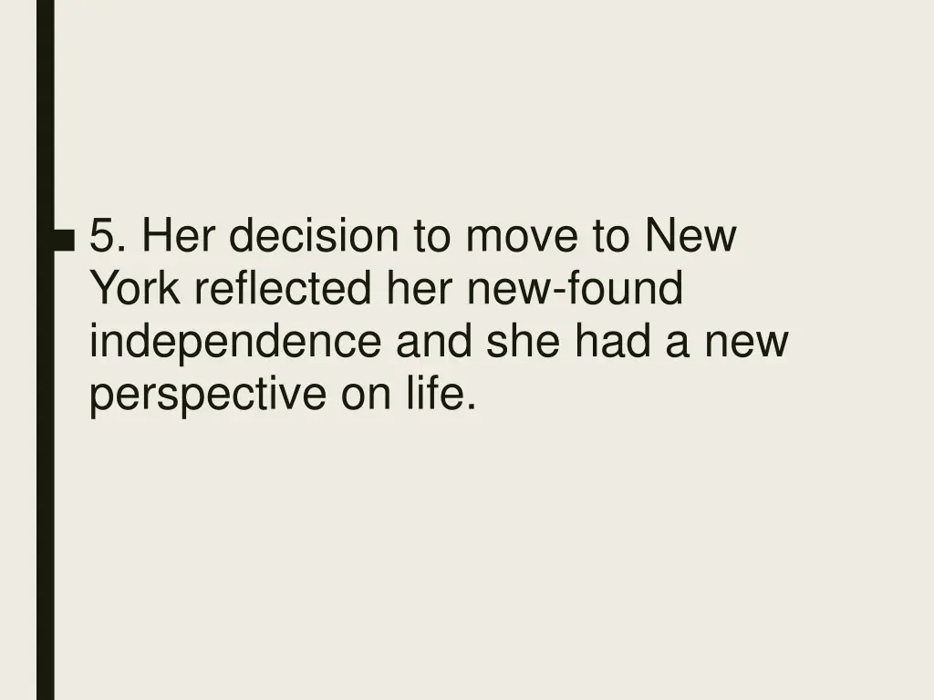 5 her decision to move to new york reflected