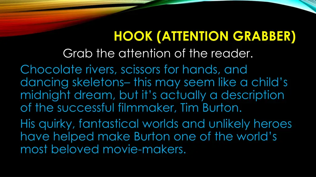 hook attention grabber grab the attention