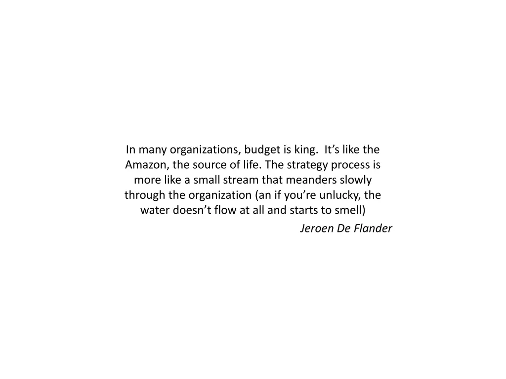 in many organizations budget is king it s like