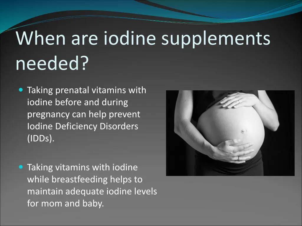 when are iodine supplements needed